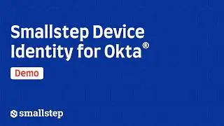 Smallstep Device Identity for Okta®