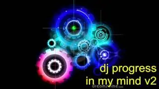 DJ PROGRESS in my mind v2