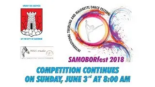 SAMOBORfest 2018 - June 3rd 2018. - TWIRLING PROGRAM