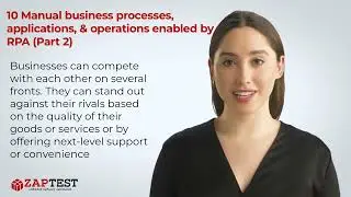 10 manual business processes, applications, and operations enabled by RPA   (Part 2)