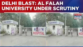 Delhi Car Blast Probe: Notice Issued To Faridabad's Al Falah University Over False Accreditation