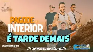 &Eacute; TARDE DEMAIS - PAGODE NO INTERIOR
