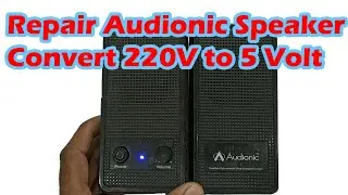 Audionic Speaker Repair Convert  220 Volts to 5 Volts