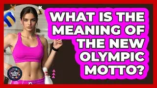 What Is The Meaning Of The New Olympic Motto?