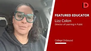 Episode 148 How College Unbound&rsquo;s Unique Approach Empowers Adult Learners Part 2
