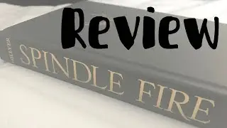Spindle Fire | SPOILER FREE REVIEW
