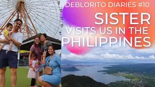 SISTER visits the PHILIPPINES 🇵🇭 meet our EXTENDED FAMILY | EP 10 DEBLORITO DIARIES 🤍