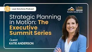 Strategic Planning in Motion: The Executive Summit Series