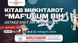 KITAB MUKHTAROT BAB MAF'ULUMBIHI -USTADZ SIGIT ARI WIBOWO, LC. HAFIDZAHULLAH