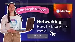 Innovative Networking with Steph Minaya | Mentra