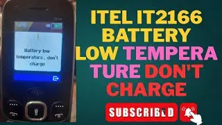 itel it2166 battery low temperature don't charge