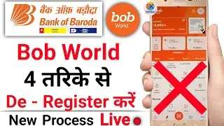 Bob World  4 तरिके से De  - Register करें | bob world deregistration internet banking