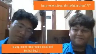 General Conversation Podcast. Talking about International Cultural Festival Day.