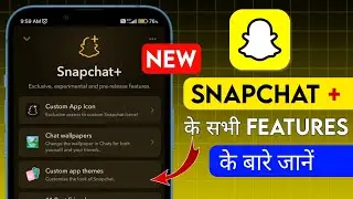 Snapchat Plus: Review 2025 | SnapChat Plus Features Explained | Snapchat Plus Feature kaise use kare