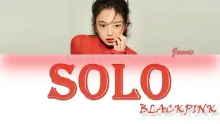 VOSTFR: JENNIE (BLACKPINK) 'SOLO' (Parole code Couleur Han/Rom/VOSTFR)