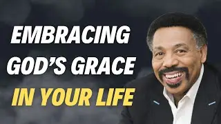 Embracing God&rsquo;s Grace in Your Life | Tony Evans Sermon