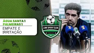 PALMEIRAS TROPE&Ccedil;A COM O &Aacute;GUA SANTA | LINK SPORT CLUB PODCAST CORTES