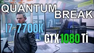 Quantum Break GTX 1080ti with I7-7700K Nvidia Driver 440.97 FPS TEST 1080p/4K in 2019
