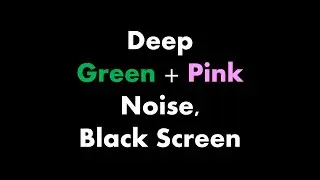 🔴 Deep Green + Pink Noise, Black Screen 🟢🌸⬛ &bull; Live 24/7 &bull; No mid-roll ads