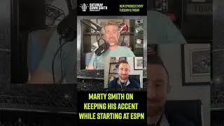 Marty Smith on keeping his accent while starting at ESPN