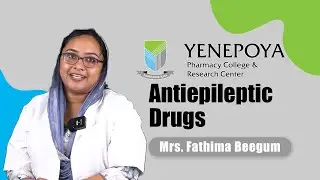 Antiepileptic Drugs | Pharmacology | Yenepoya Pharmacy College & Research Centre