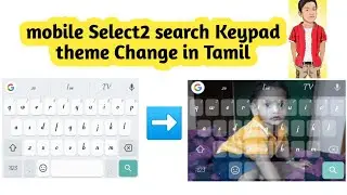 Mobile Select2 search Keypad theme Change in Tamil/in Tamil/all of my family/Hyper tech tamizha.....