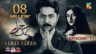 Namak Haram Episode 17 [CC] 23rd Feb 24 - Sponsored By Happilac Paint, White Rose, Sandal Cosmetics