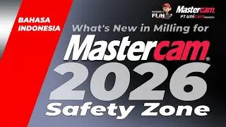What's New in Milling for Mastercam 2026 | Safety Zone