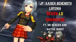 [JP] DFFOO: Seven LD Showcase (Kaiser Behemoth Lufenia ft. No Healer)