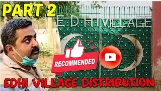 PART 2 EDHI VILLAGE DISTRIBUTION BY ALI QADRI ASSOCIATES