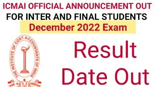 icmai official announcement out regarding icmai december 2022 iner and final result date