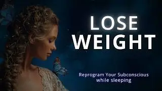 Lose Weight in Your Sleep:  Reach Your Ideal Weight - Night Meditation