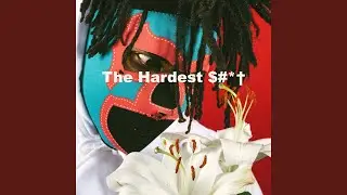 The Hardest Shit