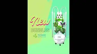 NEW Tower Garden Bundles!!!
