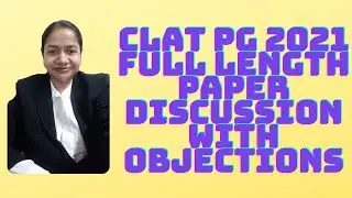 CLAT PG 2021 Full length Paper discussion with Objections