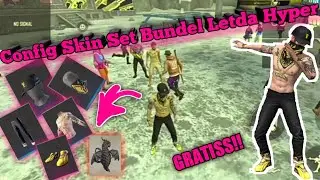 SKIN CONFIG SET BUNDEL LETDA HYPER - GARENA FREE FIRE || GRATISS!! #LAGIVIRALCONFIGSKINFF