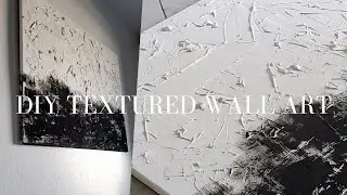 DIY Affordable Textured Wall Canvas Art | Minimalist Wall Art