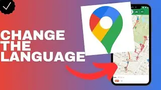 How to change the language in the Google maps app?