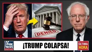 HACE 3 MIN: Trump COLAPSA tras juez federal cerrar su &uacute;ltima v&iacute;a de escape | Bernie Sanders