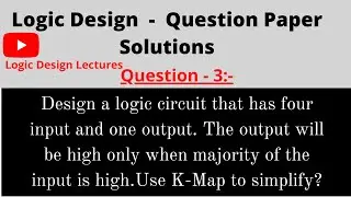 Design a logic circuit that has four input and one output/logic design lectures - D K Prabitha