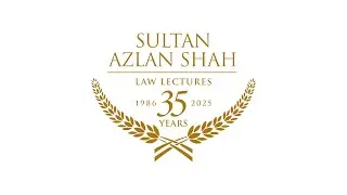 The 35th Sultan Azlan Shah Law Lecture