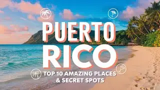 Puerto Rico: Top 10 Amazing Places & Secret Spots | Tourist Attractions | Travel Video