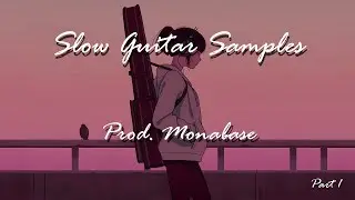 [FREE] Slow Guitar Samples (prod.Monabase)
