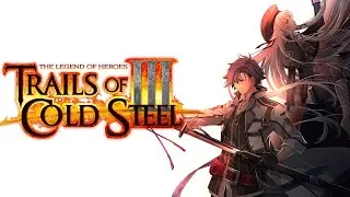 The Legend of Heroes: Trails of Cold Steel III (Ep 19) 