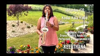 SAXurday #30 | Kodai Kaala Kaatre | Panneer Pushpangal | Keerthana | Kondagali Thirige | Ilaiyaraaja