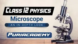 6.16 Simple microscope class 12 optics #puriacademy #optics #physics