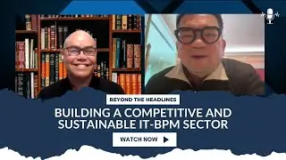 Building a Competitive and Sustainable IT-BPM Sector
