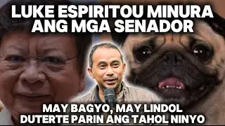 LUKE ESPIRITO BINALABAG ANG 15 NA SENADOR