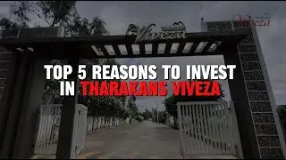 TOP 5 REASONS TO INVEST IN THARAKANS VIVEZA MALUR EAST BANGALORE