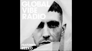Reeko - Global Vibe Radio Mix |  Mental Disorder Records, PoleGroup